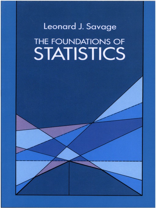 Title details for The Foundations of Statistics by Leonard J. Savage - Available